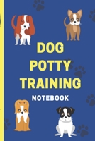 Dog Potty Training Notebook: Housebreaking Puppy Notebook | Adult Dog Trainer | House Training Gift | Grass | Pads | Older Dogs | Schedule | Bell 1650741065 Book Cover
