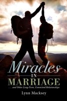 Miracles in Marriage: And Other Long-term, Committed Relationships B08WV2Z3RM Book Cover