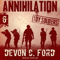 Annihilation: Toy Soldiers Book Six B08DBW11SB Book Cover