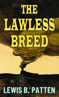 The Lawless Breed B0H5KN8TTJ Book Cover