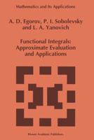 Functional Integrals: Approximate Evaluation and Applications 0792321936 Book Cover