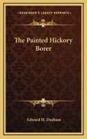 The Painted Hickory Borer 0548479798 Book Cover
