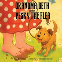 Grandma Beth And Pesky The Flea B0GDT275TZ Book Cover