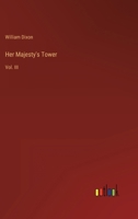 Her Majesty's Tower: Vol. III 3368136879 Book Cover