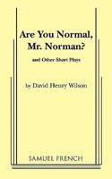 Are You Normal, Mr. Norman? and Other Short Plays 0573601089 Book Cover