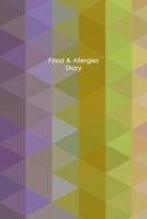 Food & Allergies Diary: Practical Diary for Food Sensitivities Track your Symptoms and Indentify your Intolerances and Allergies 1673279112 Book Cover