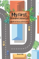 My First Transport Adventure: a Book for Young Adventurers B0CVBGS4X4 Book Cover