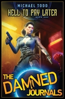 Hell To Pay Later (The Damned Journals) B0DV8V12K4 Book Cover
