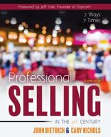 Professional Selling in the 21st Century: 7 Ways 7 Times 1792408528 Book Cover