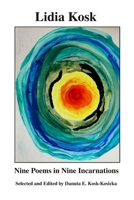 Lidia Kosk - Nine Poems in Nine Incarnations B0GG6QJFC1 Book Cover