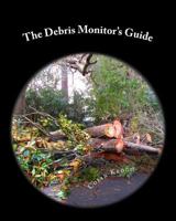 The Debris Monitor's Guide 1500822167 Book Cover