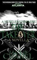 A Hustler's Promise: the Takeover null Book Cover