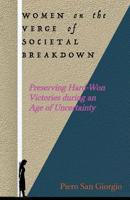 Women on the Verge of Societal Breakdown: Preserving Hard-Won Freedoms during an Age of Uncertainty 1539160327 Book Cover