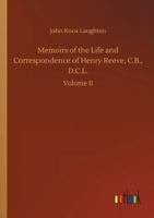 Memoirs of the Life and Correspondence of Henry Reeve 1357269692 Book Cover