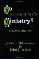 So You Want to Do Ministry? 0883449145 Book Cover