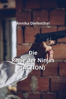 Die Reise der Ninjas (ACTION) 9617614308 Book Cover