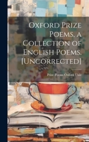 Oxford Prize Poems, a Collection of English Poems. [Uncorrected] 1020637986 Book Cover