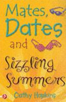 Mates, Dates, and Sizzling Summers 068987698X Book Cover