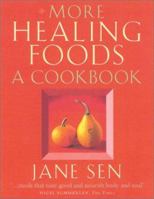 More Healing Foods: A Cookbook 0007118341 Book Cover