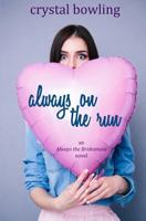 Always on the Run 1481904671 Book Cover