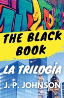 The Black Book. La Trilogía (Spanish Edition) B0DX8TJ4JS Book Cover