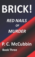 BRICK! Red Nails of Murder B0BGDXQ95J Book Cover