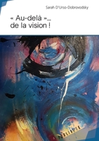 « Au-delà »... de la vision ! (French Edition) 2342162022 Book Cover