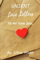UNSENT LOVE LETTERS: To My Twin Soul B0DSN4F7ND Book Cover