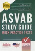 ASVAB Study Guide Mock Practice Tests: 100s of practice questions, detailed answers, and high-scoring strategies for passing the Armed Service Vocational Aptitude Battery Exam. 1912370204 Book Cover