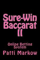 Sure-Win Baccarat II: Online Betting System 1492299618 Book Cover