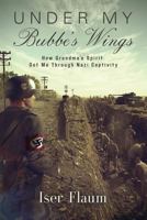 Under My Bubbe's Wings 1634928253 Book Cover