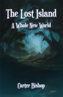 The Lost Island: A Whole New World B0FL9GCCTN Book Cover