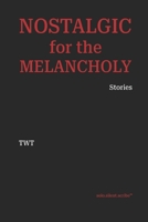 Nostalgic for the Melancholy B0F2PQBY84 Book Cover