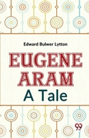Eugene Aram A Tale 9358018399 Book Cover