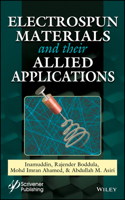 Electrospun Materials and Their Allied Applications 1119654866 Book Cover