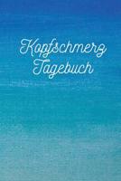 Kopfschmerz Tagebuch: Zum analysieren, erfassen und dokumentieren von Kopfschmerzen jeglicher Art 1080804722 Book Cover