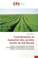 Caractérisation et évaluation des carottes locales de Sidi Bouzid 620253947X Book Cover