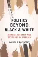 Politics Beyond Black and White 1108444334 Book Cover