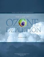NASA and the Environment: The Case of Ozone Depletion 1493700405 Book Cover