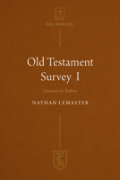 Old Testament Survey I: Genesis to Esther 1619583658 Book Cover