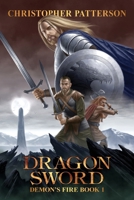 Dragon Sword: Demon's Fire Book 1 0998407062 Book Cover