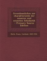 Grundsassliches zur charakteristik der neueren und neuesten Scholastik 0274667207 Book Cover
