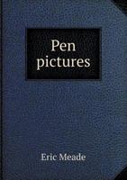 Pen Pictures and How to Draw Them: A Practical Handbook on the Various Methods of Illustrating in Black and White for "process" Engraving. with Numerous Designs, Diagrams, and Sketches. 9353976820 Book Cover