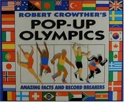 Robert Crowther's Pop-up Olympics: Amazing Facts and Record Breakers 1564028011 Book Cover