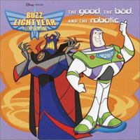 The Good, the Bad, and the Robotic (Pictureback(R)) 073641116X Book Cover