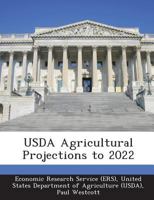 USDA Agricultural Projections to 2022 1288864272 Book Cover