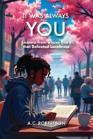 It Was Always You: Lessons from a Love Story that Defeated Loneliness B0GX2D9BJY Book Cover