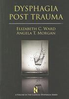 Dysphagia Post Trauma 159756236X Book Cover