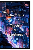 The Art of Lostness. 1715034228 Book Cover