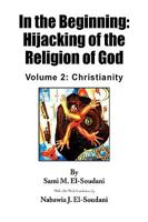 In the Beginning: Hijacking of the Religion of God 1436390702 Book Cover